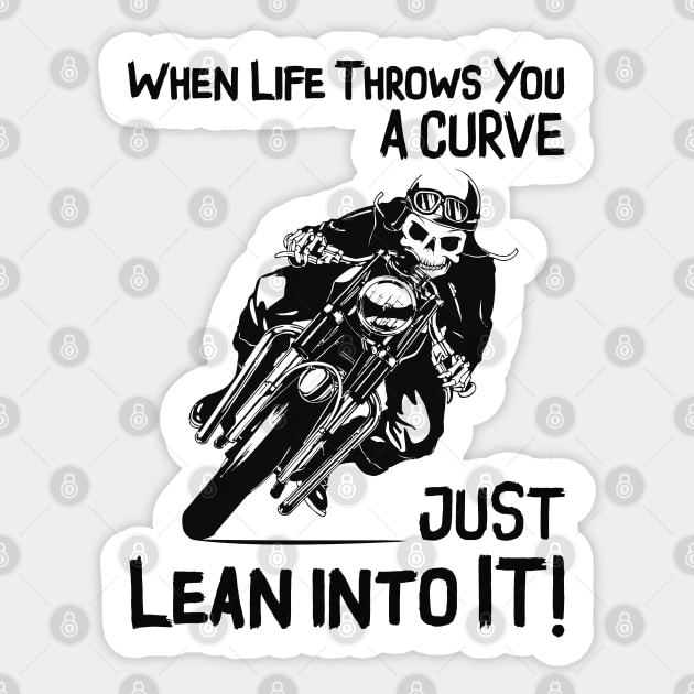 When Life Throws You A Curve - Born To Be Ride ! Sticker by Pannolinno